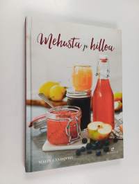Mehusta ja hilloa
