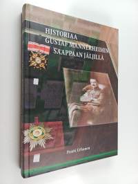 Historiaa Gustaf Mannerheimin saappaan jäljillä