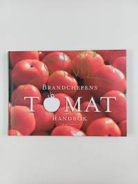 Palopäällikön tomaattikäsikirja = Brandchefens tomathandbok (signeerattu)