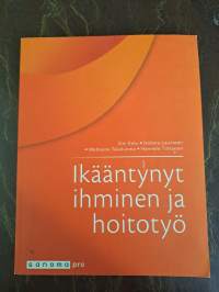 Ikääntynyt ihminen ja hoitotyö