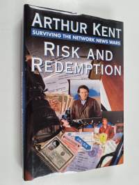 Risk and Redemption - Surviving the Network News Wars