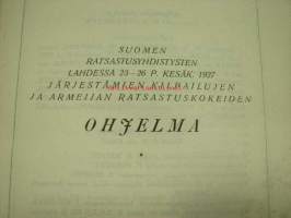 Suomen Ratsastusyhdistysten Lahdessa 23-26 p kesäkuuta 1927 järjestämien kilpailujen ja Armeijan ratsastuskokeiden ohjelma, suojelijana Mannerheim, osallistujia, ym.