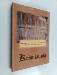 Kojonkulma : kuusi kylää Kojonjoen varrella
