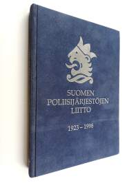 Ristiriidoista yhteistoimintaan : Suomen poliisijärjestöjen intergoitumiseen johtanut historia (signeerattu, tekijän omiste)