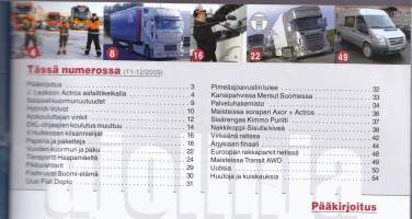 Ajolinja 2009/11-12. Salaiset kuormuriuutuudet. Hybridi-Volvo. Soraparo Axor + Actros. Fiat Doblo. Nakkikoppi-Sisu kivenajossa.