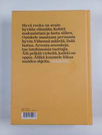 Kaikki mitä olen oppinut hyvästä ruoasta