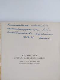 Kirjasuomen opetus- ja koulusanastoa : Agricolasta vuoden 1866 kansakouluasetukseen (signeerattu, tekijän omiste)