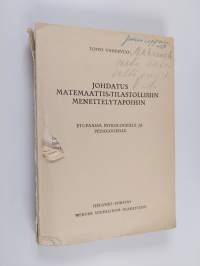 Johdatus matemaattis-tilastollisiin menettelytapoihin - etupäässä psykologeille ja pedagogeille