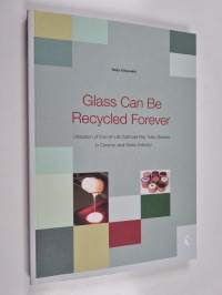 Glass Can be Recycled Forever - Utilisation of End-of-life Cathode Ray Tube Glasses in Ceramic and Glass Industry