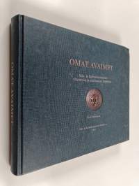 Omat avaimet : Maa- ja kotitalousnaisten yhteistyön ja neuvonnan historiaa