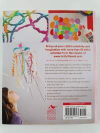 The Artful Parent - Simple Ways to Fill Your Family's Life with Art and Creativity