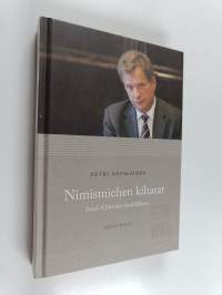 Nimismiehen kiharat : Sauli Niinistön henkilökuva