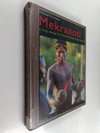 Mekranoti : living among the painted people of the Amazon