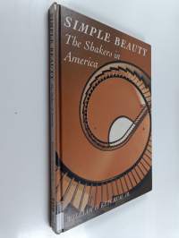 Simple beauty : the Shakers in America - The Shakers in America