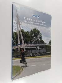 Continuous and integral : The cycling policies of Groningen and other European cycling cities