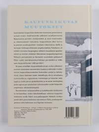 Kaupunkikuvan muutokset : suomalaisten kaupunkikeskustojen suunnittelun tavoitteiden ja todellisuuden kohtaamisesta toisen maailmansodan lopusta 1960-luvun puoliv...