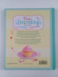 Pieni leivoskirja : Kuppikakkuja, kakkutikkareita, macaroneja