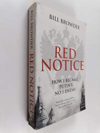 Red Notice - How I Became Putin's No. 1 Enemy