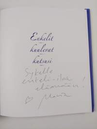 Enkelit kuulevat kutsusi (signeerattu, tekijän omiste)