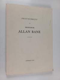 Festschrift to professor Allan Bane - on the occasion of his retirement as professor of obstetrics and gynaecology