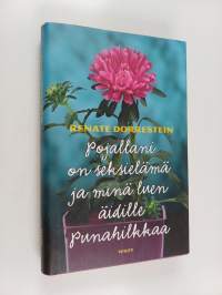 Pojallani on seksielämä ja minä luen äidille Punahilkkaa