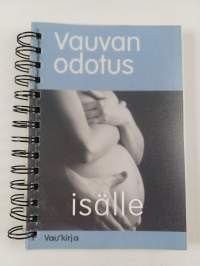 Vauvan odotus 2005 : äidille/isälle