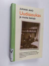 Uudisasukas ja muita lastuja
