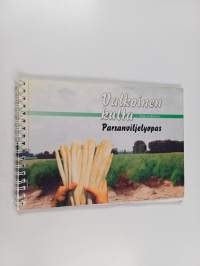 Valkoinen kulta : parsanviljelyopas