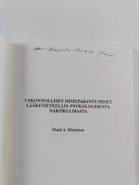 Uskonnolliset ihmeparantumiset lääketieteellis-psykologisesta näkökulmasta (tekijän omiste)