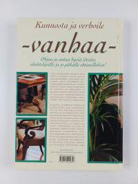 Kunnosta ja verhoile vanhaa