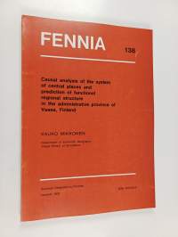Causal analysis of the system of central places and prediction of functional regional structure in the administrative province of Vaasa, Finland