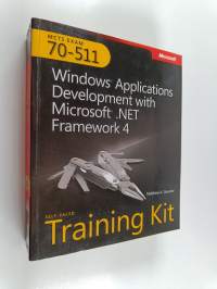 MCTS Self-paced Training Kit (exam 70-511) - Windows Applications Development with Microsoft .NET Framework 4