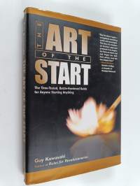 The art of the start : the time-tested, battle-hardened guide for anyone starting anything