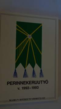 Perinnekeruutyö v. 1992–1993