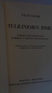 Tulilinjojen ihme - Todellisuuskuvaus Summan-Viipurin rintamalta