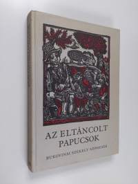 Az Eltáncolt papucsok - bukovinai székely népmesék