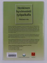 Henkinen hyvinvointi työpaikalla : yhteinen etu