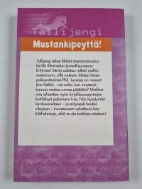 Mustankipeyttä!