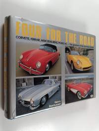Four for the Road - Corvettes, Ferraris, Mercedes-Benz, Porsches : the Greatest of the Survivors Series