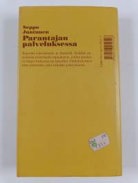Seppo Juntunen : parantajan palveluksessa