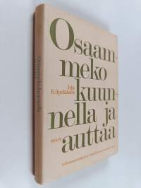 Osaammeko kuunnella ja auttaa