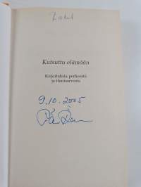 Kutsuttu elämään : kirjoituksia perheestä ja ihmisarvosta (signeerattu)