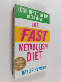 The Fast Metabolism Diet - Lose Up to 20 Pounds in 28 Days