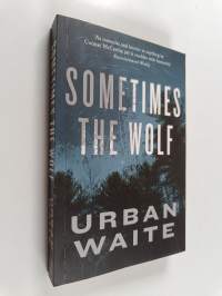 Sometimes the wolf