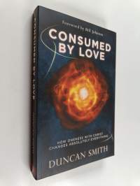 Consumed by Love