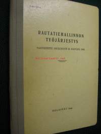 Rautatiehallinnon työjärjestys. Vahvistettu 21.12.1943