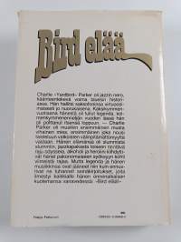 Bird elää! : Charlie Parkerin makea elämä ja kovat ajat