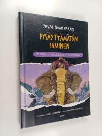Pysäyttämätön ihminen : Kuinka vihollisista tuli ystäviä