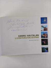 Hannu Hautalan luontokuvausopas (signeerattu, tekijän omiste)