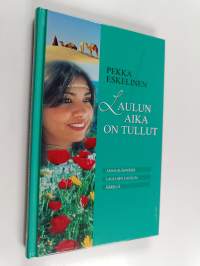 Laulun aika on tullut : Ahaa-elämyksiä Laulujen laulun äärellä
